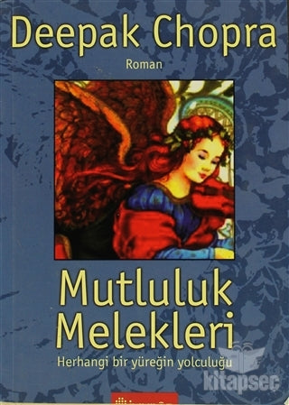Mutluluk Melekleri Herhangi Bir Yüreğin Yolculuğu - Deepak Chopra kitap kapağı