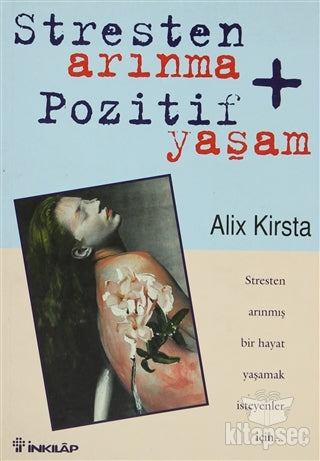 Stresten Arınma Pozitif Yaşam - Alix Kirsta kitap kapağı