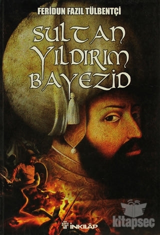Sultan Yıldırım Bayezid - Feridun Fazıl Tülbentçi kitap kapağı