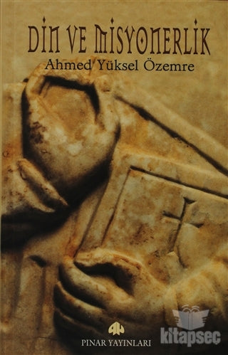 Din ve Misyonerlik Pınar Yayınları - Prof. Dr. Ahmed Yüksel Özemre kitap kapağı