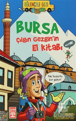Bursa - Çılgın Gezgin`in El Kitabı - Metin Özdamarlar kitap kapağı