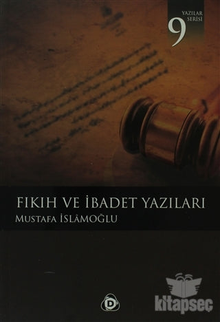 Fıkıh ve İbadet Yazıları - Mustafa İslamoğlu kitap kapağı