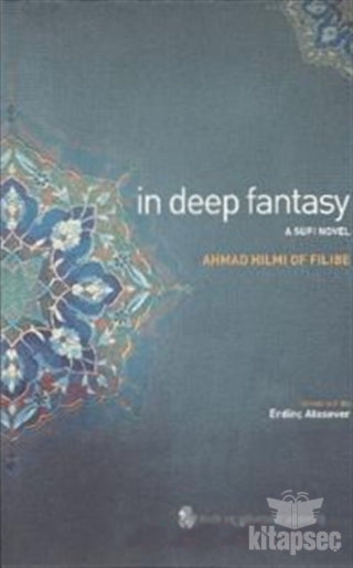 In Deep Fantasy - Filibeli Ahmet Hilmi Efendi kitap kapağı