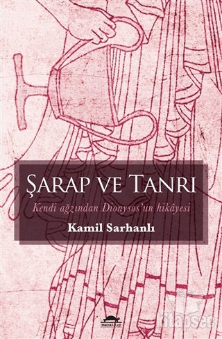 Şarap ve Tanrı - Kamil Sarhanlı kitap kapağı