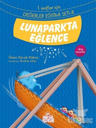 Lunaparkta Eğlence / 1. Sınıflar İçin Değerler Eğitimi Seti 8 - Ömer Faruk Paksu kitap kapağı