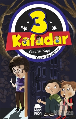 Gizemli Kapı - 3 Kafadar - Yaşar Bayraktar kitap kapağı