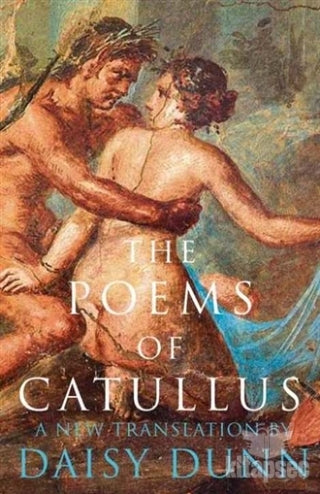 The Poems of Catullus - Daisy Dunn kitap kapağı