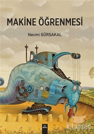 Makine Öğrenmesi - Prof. Dr. Necmi Gürsakal kitap kapağı