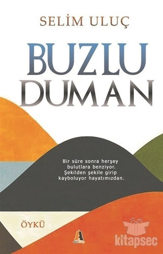 Buzlu Duman - Selim Uluç kitap kapağı