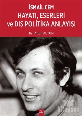 İsmail Cem Hayatı, Eserleri ve Dış Politika Anlayışı - Dr. Altun Altun kitap kapağı