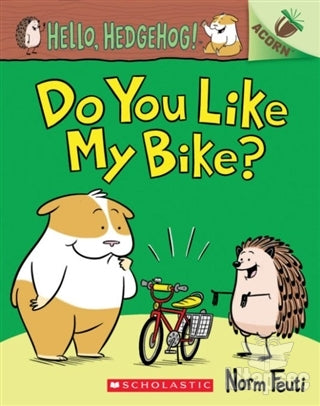 Do You Like My Bike?: An Acorn Book (Hello, Hedgehog! #1) - Norm Feuti kitap kapağı