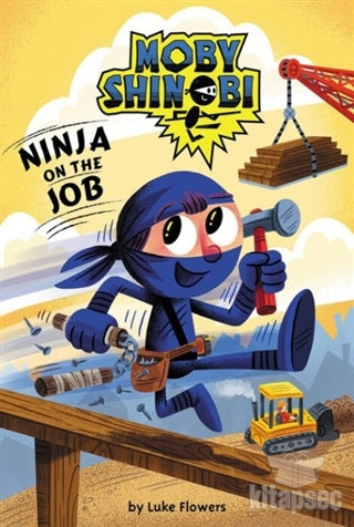 Ninja on the Job (Moby Shinobi Level 1) - Luke Flowers kitap kapağı