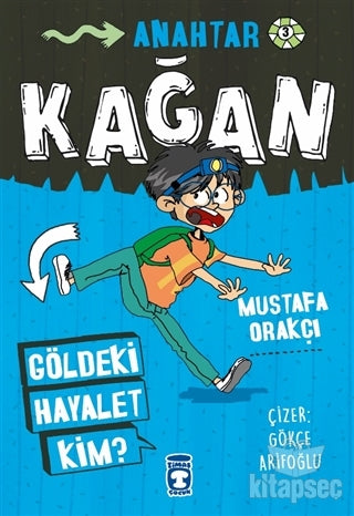 Kağan - Göldeki Hayalet Kim? - Mustafa Orakçı kitap kapağı