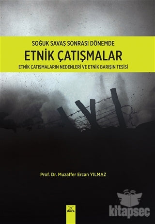 Soğuk Savaş Sonrası Dönemde Etnik Çatışmalar - Dr. Muzaffer Ercan Yılmaz kitap kapağı