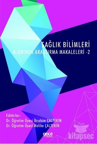 Sağlık Bilimleri Alanında Araştırma Makaleleri - 2 - İbrahim Çaltekin kitap kapağı