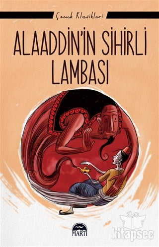 Alaaddin`in Sihirli Lambası Martı Çocuk Yayınları - Binbir Gece Masalları kitap kapağı