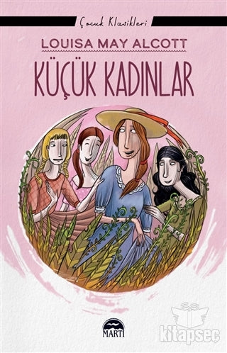 Küçük Kadınlar Martı Çocuk Yayınları - Louisa May Alcott kitap kapağı