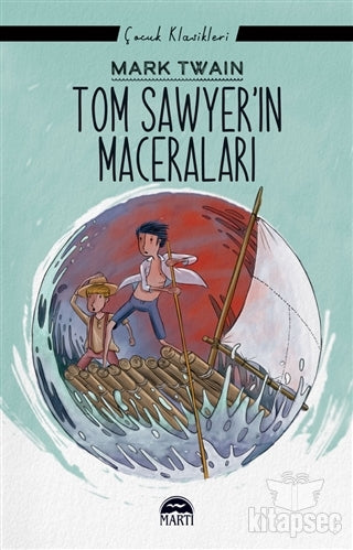 Tom Sawyer`in Maceraları Martı Çocuk Yayınları - Mark Twain kitap kapağı