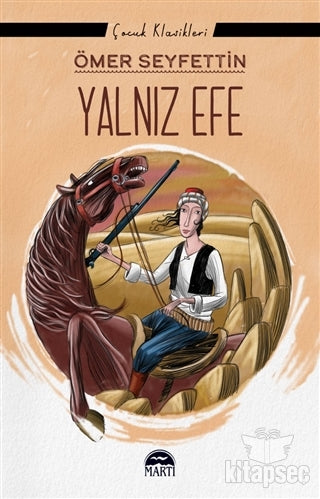 Yalnız Efe Martı Çocuk Yayınları - Ömer Seyfettin kitap kapağı