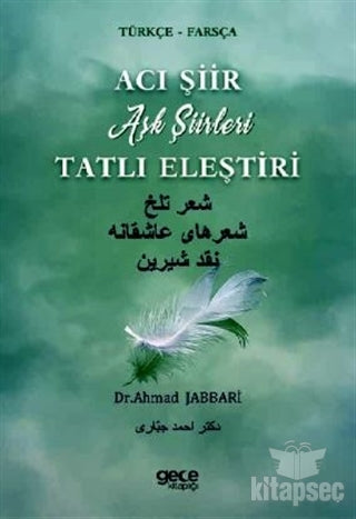 Acı Şiir Tatlı Eleştiri Türkçe - Farsça - Ahmad Jabbari kitap kapağı