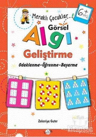 Meraklı Çocuklar / Görsel Algı Geliştirme (6+Yaş) - Zekeriya Guter kitap kapağı