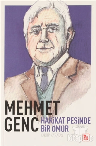 Mehmet Genç Hakikat Peşinde Bir Ömür - Yakup Karataş kitap kapağı