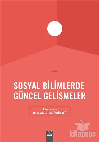 Sosyal Bilimlerde Güncel Gelişmeler - Av. Dr. Mustafa Emir Üstündağ kitap kapağı