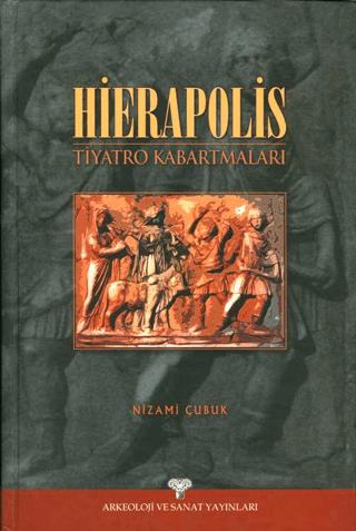 Hierapolis Tiyatro Kabartmaları | Arkeoloji ve Sanat Yayınları (Ciltli)  - Resim 1