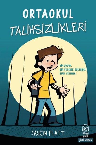 Ortaokul Talihsizlikleri | İthaki Yuki Yayınları (İnce Kapak)  - Resim 1