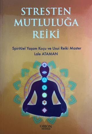 Stresten Mutluluğa Reiki