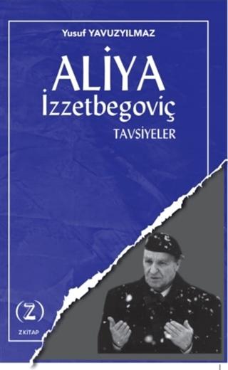 Aliya İzzetbegoviç - Tavsiyeler