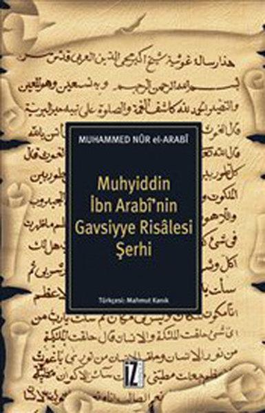 Muhyiddin İbn Arabinin Gavsiyye Risalesi Şerhi | İz Yayıncılık - Tasavvuf Dizisi (İnce Kapak)  - Resim 1