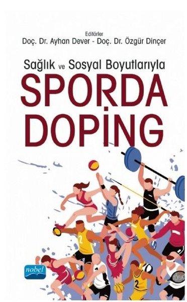 Sağlık ve Sosyal Boyutlarıyla Sporda Doping | Nobel Akademik Yayıncılık (İnce Kapak)  - Resim 1