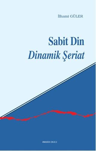 Sabit Din Dinamik Şeriat | Ankara Okulu Yayınları (Ciltsiz)  - Resim 1