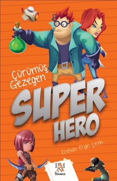 Süper Hero - Çürümüş Gezegen | Panama Yayıncılık (İnce Kapak)  - Resim 1