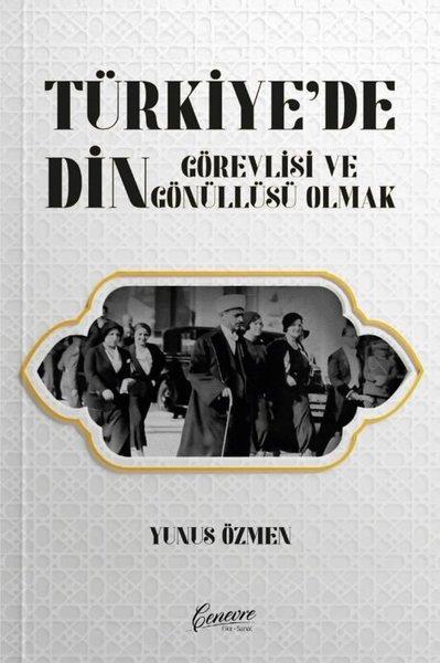 Türkiye'de Din Görevlisi ve Gönüllüsü Olmak | Cenevre Fikir Sanat (İnce Kapak)  - Resim 1