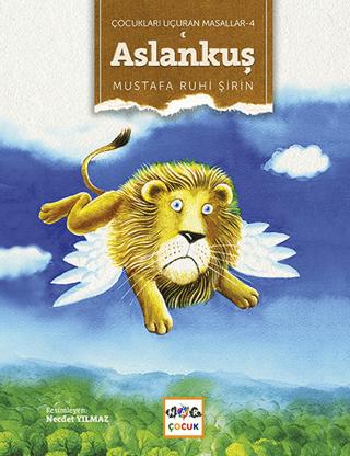 Çocukları Uçuran Masallar 4 - Aslankuş (Ciltsiz)