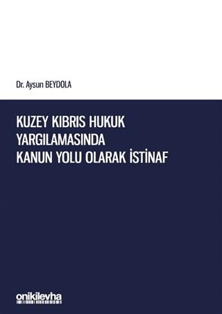 Kuzey Kıbrıs Hukuk Yargılamasında Kanun Yolu Olarak İstinaf | On İki Levha Yayınları (Ciltsiz)  - Resim 1