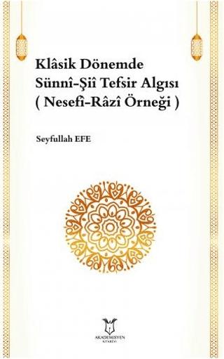 Klasik Dönemde Sünni-Şii Tefsir Algısı | Akademisyen Kitabevi (Ciltsiz)  - Resim 1