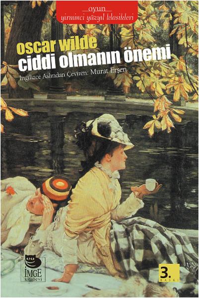 Ciddi Olmanın Önemi | İmge Kitabevi (İnce Kapak)  - Resim 1
