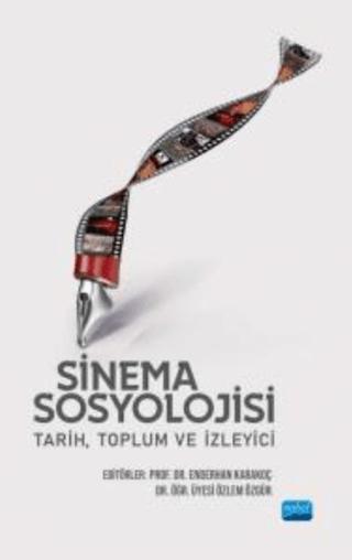 Sinema Sosyolojisi: Tarih, Toplum Ve İzleyici | Nobel Akademik Yayıncılık (Ciltsiz)  - Resim 1