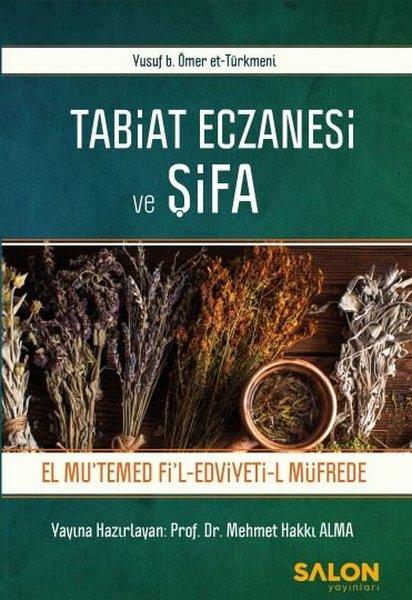 Tabiat Eczanesi ve Şifa-El Mutemed Fil Edviyeti-l Müfrede | Salon Yayınları (İnce Kapak)  - Resim 1