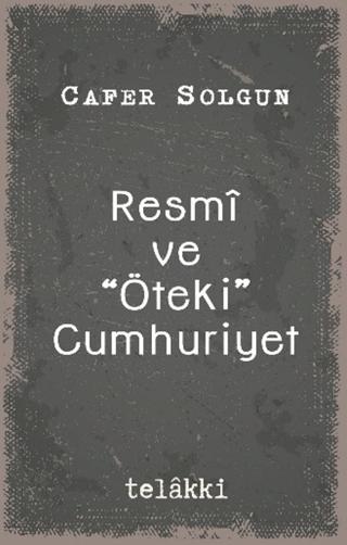 Resmî ve “Öteki” Cumhuriyet