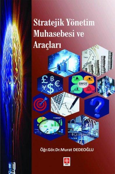 Stratejik Yönetim Muhasebesi ve Araçları | Ekin Basım Yayın (İnce Kapak)  - Resim 1
