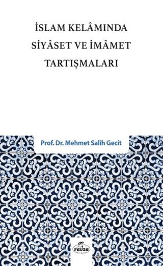İslam Kelamında Siyaset ve İmamet Tartışmaları