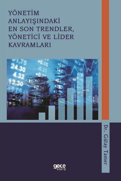 Yönetim Anlayışındaki En Son Trendler Yönetici ve Lider Kavramları | Gece Kitaplığı (İnce Kapak)  - Resim 1