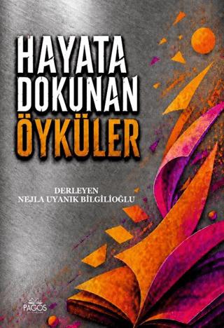 Hayata Dokunan Öyküler | Pagos Yayınları (Ciltsiz)  - Resim 1