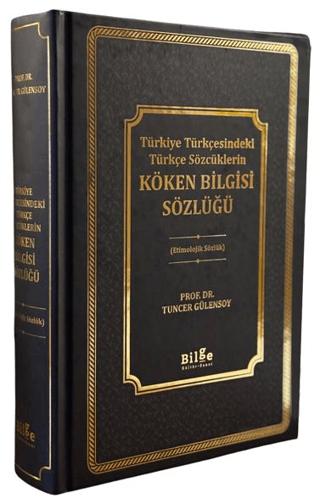 Türkiye Türkçesindeki Türkçe Sözcüklerin Köken Bilgisi Sözlüğü