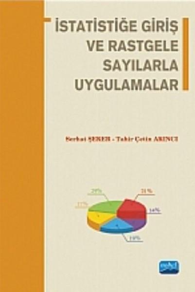 İstatistiğe Giriş ve Rastgele Sayılarla Uygulamalar | Nobel Akademik Yayıncılık (İnce Kapak)  - Resim 1