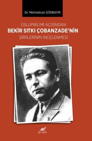 Üslupbilimi Açısından Bekir Sıtkı Çobanzade’nin Şiirlerinin İncelenmesi